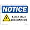Signmission OSHA Sign, X-Ray Main Disconnect With Symbol, 10in X 7in Rigid Plastic, 10" W, 7" H, Landscape OS-NS-P-710-L-19079 - alternate 1